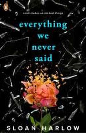 Everything We Never Said de Sloan Harlow