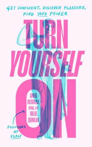 Turn Yourself On de Anna Hushlak
