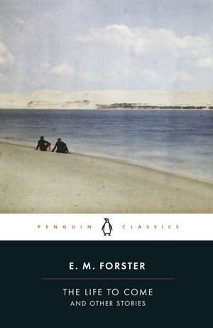 The Life to Come de E. M. Forster