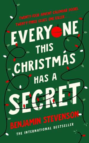 Everyone This Christmas Has A Secret de Benjamin Stevenson