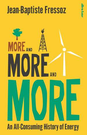 Fressoz, J: More and More and More de Jean-Baptiste Fressoz