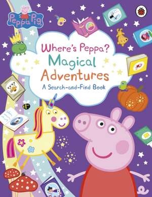 Peppa Pig: Where's Peppa? Magical Adventures: A Search-and-Find Book de Pig Peppa