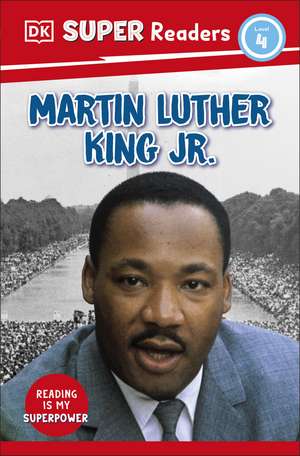 DK Super Readers Level 4 Martin Luther King, Jr de DK