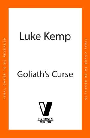 Goliath's Curse de Luke Kemp