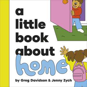 A Little Book About Home de Greg Davidson