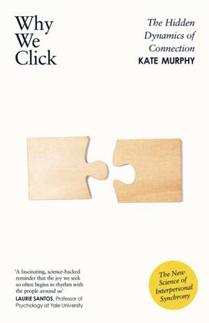 Why We Click de Kate Murphy