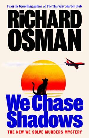 We Chase Shadows de Richard Osman