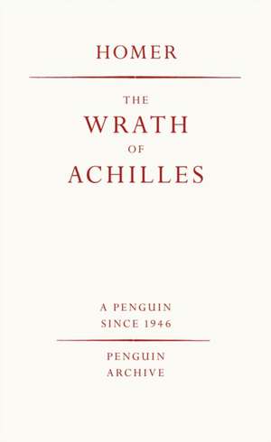 The Wrath of Achilles de Homer