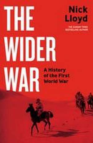 The Wider War de Nick Lloyd