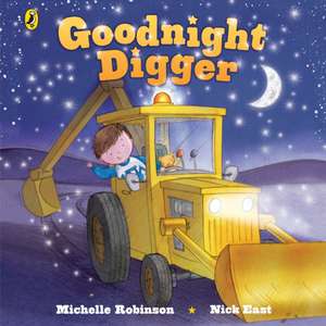 Goodnight Digger de Michelle Robinson