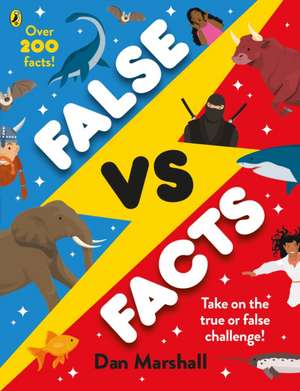 False Vs. Facts de Dan Marshall