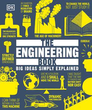 The Engineering Book: Big Ideas Simply Explained de DK