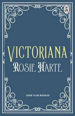 Victoriana de Rosie Harte