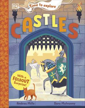 Time to Explore Castles: With a Foldout Surprise! de Andrea Mills