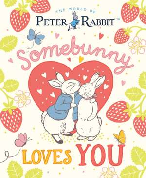 Somebunny Loves You de Beatrix Potter
