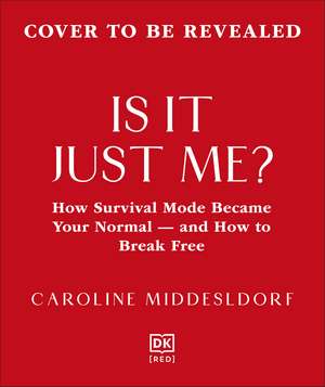 Is It Just Me? de Caroline Middelsdorf