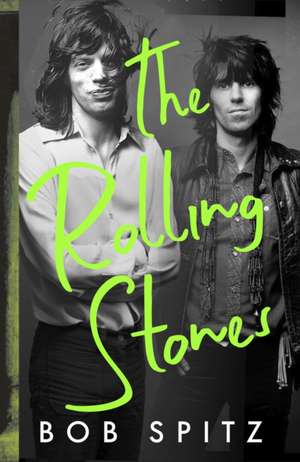 The Rolling Stones de Bob Spitz
