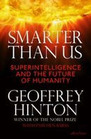 Smarter Than Us de Geoffrey Hinton