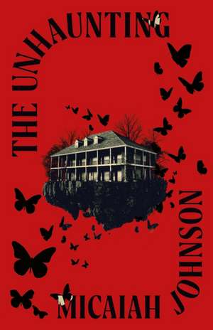 The Unhaunting de Micaiah Johnson