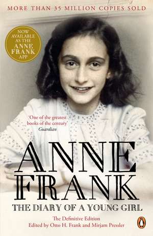 The Diary of a Young Girl: The Definitive Edition of the World’s Most Famous Diary de Anne Frank