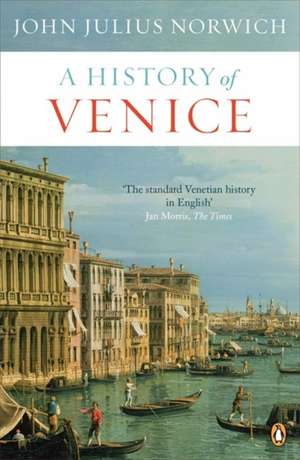 A History of Venice de John Julius Norwich