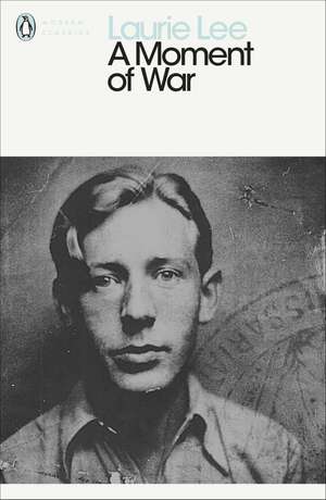 A Moment of War de Laurie Lee