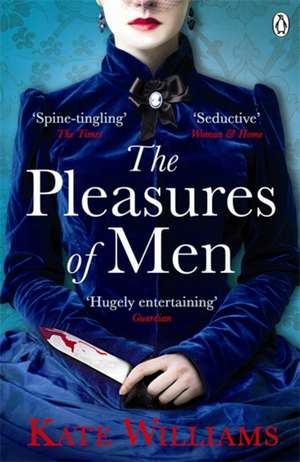 The Pleasures of Men de Kate Williams