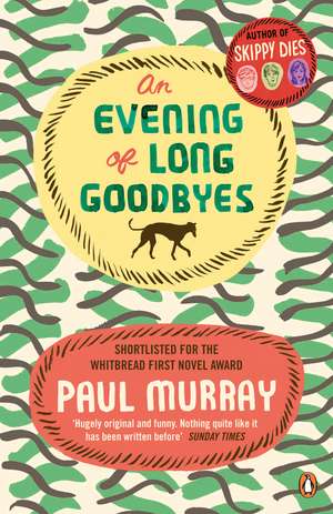 An Evening of Long Goodbyes de Paul Murray