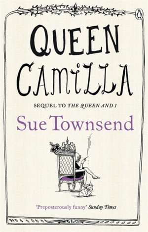 Queen Camilla de Sue Townsend