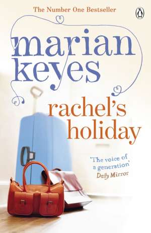 Rachel's Holiday de Marian Keyes