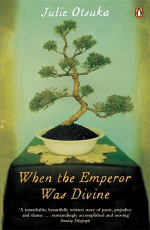 When The Emperor Was Divine de Julie Otsuka