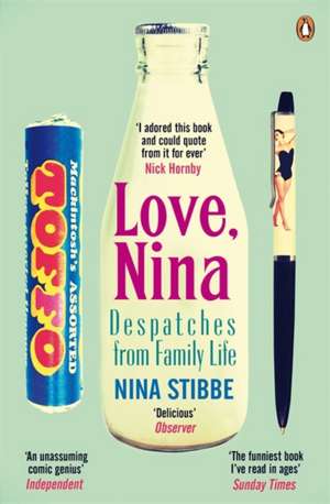 Love, Nina: Despatches from Family Life de Nina Stibbe