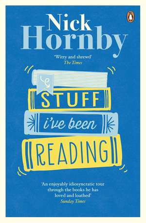 Stuff I've Been Reading de Nick Hornby