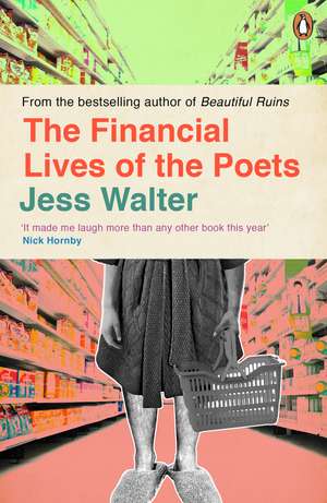 The Financial Lives of the Poets de Jess Walter