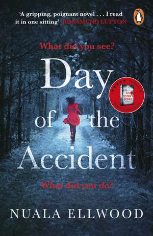 Day of the Accident: The compelling and emotional thriller with a twist you won't believe de Nuala Ellwood