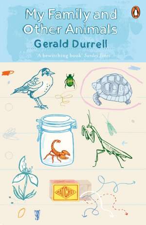 My Family and Other Animals de Gerald Durrell