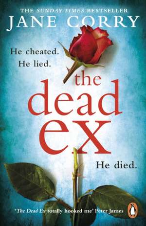 The Dead Ex: The Sunday Times bestseller de Jane Corry