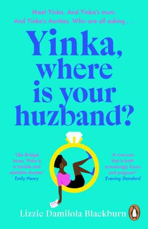 Yinka, Where is Your Huzband? de Lizzie Damilola Blackburn