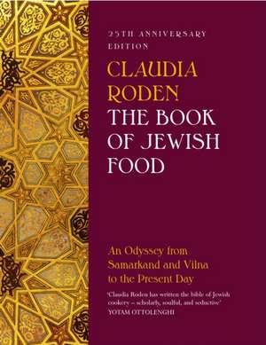 The Book of Jewish Food de Claudia Roden