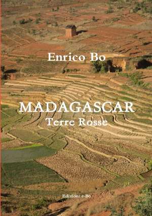 Madagascar - Terre rosse de Enrico Bo