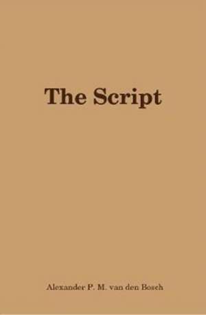 The Script de Alexander P. M. van den Bosch