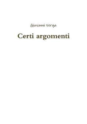 Certi Argomenti de Giovanni Verga