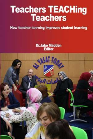 Teachers Teaching Teachers How teacher learning improves student learning de Jake Madden