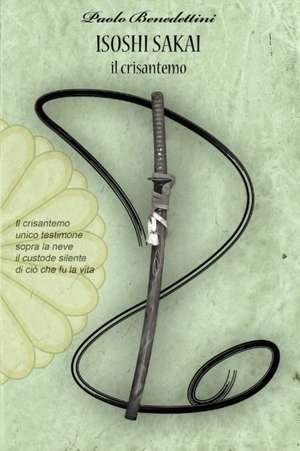 Isoshi Sakai, il crisantemo de Paolo Benedettini