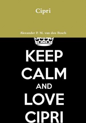 Cipri de Alexander P. M. van den Bosch