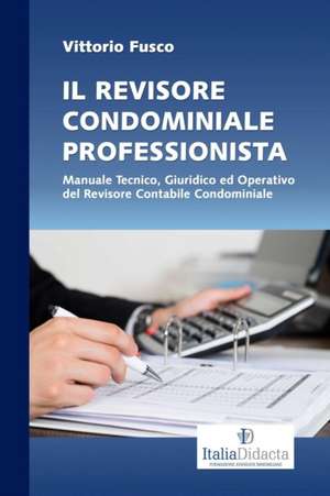 IL REVISORE CONDOMINIALE PROFESSIONISTA de Vittorio Fusco