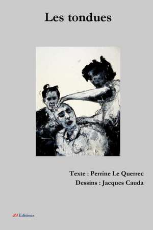 Les tondues de Perrine Le Querrec Jacques Cauda