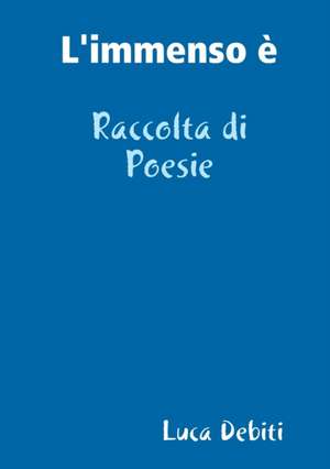 L'immenso è de Luca Debiti