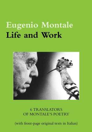 Eugenio Montale. Life and Work de Luca Sereni