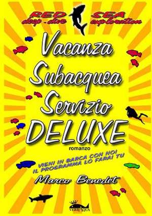 Vacanza Subacquea Servizio Deluxe de Marco Benedet